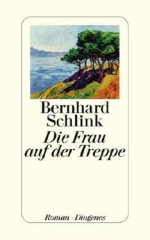 Bernhard Schlink - Die Frau auf der Treppe
