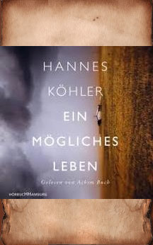Hannes Khler - Ein mgliches Leben